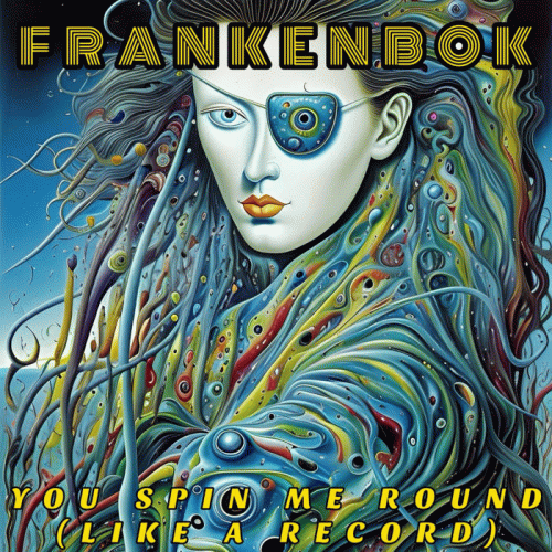 Frankenbok : You Spin Me Round (Like a Record)